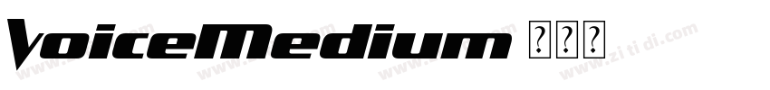 VoiceMedium字体转换 VoiceMedium字体转换