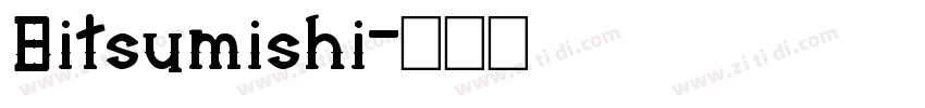 Bitsumishi字体转换