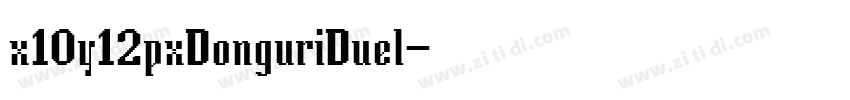 x10y12pxDonguriDuel字体转换