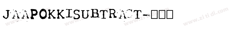 jaapokkisubtract字体转换