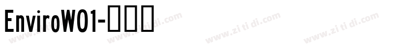 EnviroW01字体转换