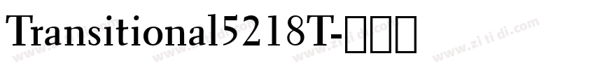 Transitional5218T字体转换