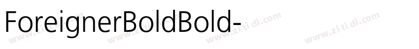 ForeignerBoldBold字体转换