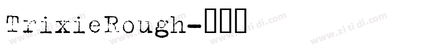 TrixieRough字体转换