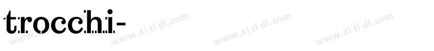 trocchi字体转换