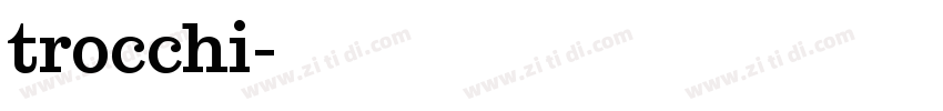 trocchi字体转换