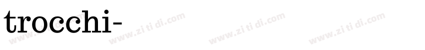 trocchi字体转换