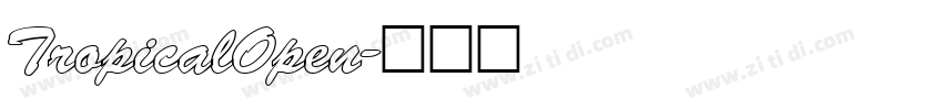 TropicalOpen字体转换
