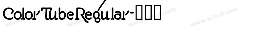 ColorTubeRegular字体转换