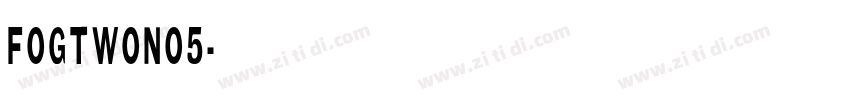 FogtwoNo5字体转换