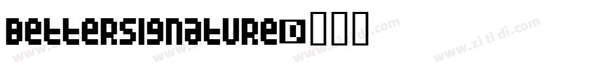 BetterSignature字体转换