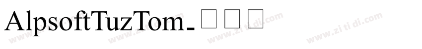 AlpsoftTuzTom字体转换