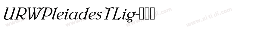 URWPleiadesTLig字体转换