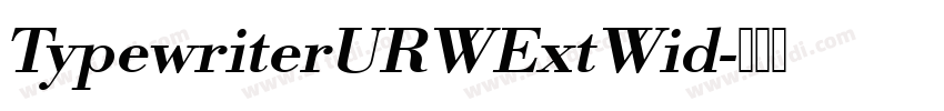 TypewriterURWExtWid字体转换