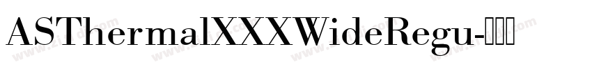 ASThermalXXXWideRegu字体转换