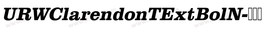 URWClarendonTExtBolN字体转换