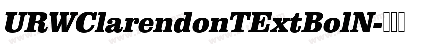 URWClarendonTExtBolN字体转换