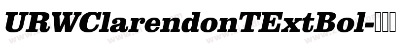 URWClarendonTExtBol字体转换
