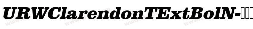 URWClarendonTExtBolN字体转换