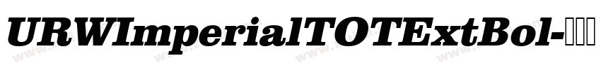 URWImperialTOTExtBol字体转换
