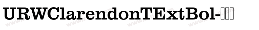 URWClarendonTExtBol字体转换