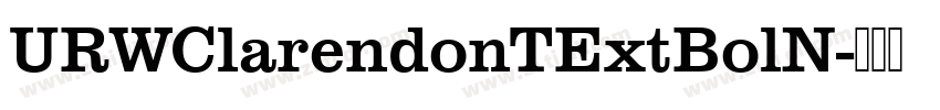 URWClarendonTExtBolN字体转换