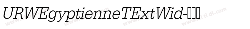 URWEgyptienneTExtWid字体转换
