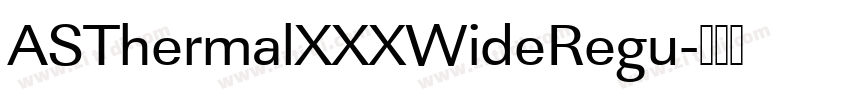 ASThermalXXXWideRegu字体转换