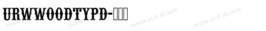 URWWoodTypD字体转换
