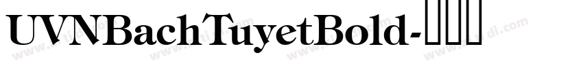 UVNBachTuyetBold字体转换