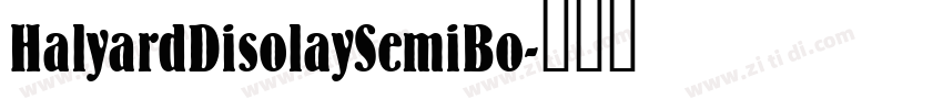 HalyardDisolaySemiBo字体转换
