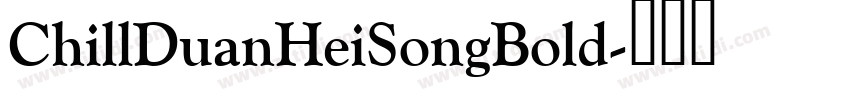 ChillDuanHeiSongBold字体转换