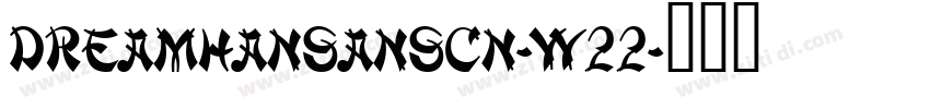 DreamHanSansCN-W22字体转换