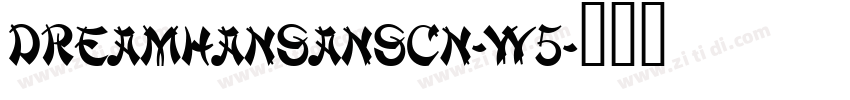 DreamHanSansCN-W5字体转换