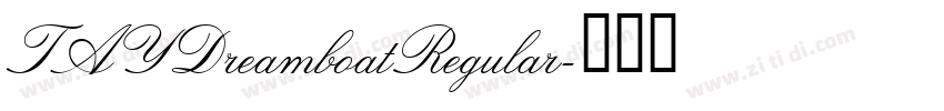 TAYDreamboatRegular字体转换