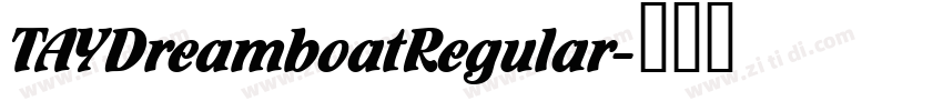 TAYDreamboatRegular字体转换