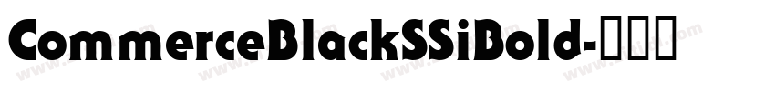 CommerceBlackSSiBold字体转换