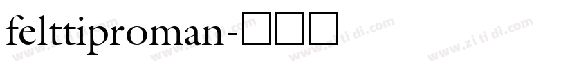 felttiproman字体转换