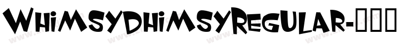 WhimsyDhimsyRegular字体转换