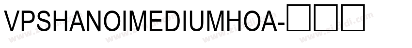VPSHaNoiMediumHoa字体转换
