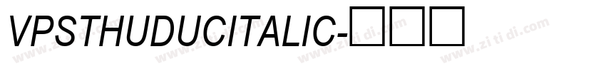VPSThuDucItalic字体转换