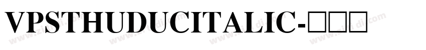 VPSThuDucItalic字体转换