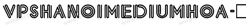 VPSHaNoiMediumHoa字体转换