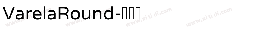VarelaRound字体转换