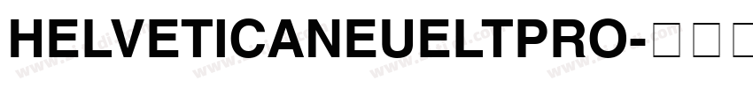 HELVETICANEUELTPRO字体转换