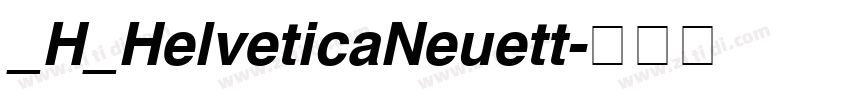 _H_HelveticaNeuett字体转换