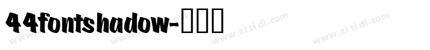 44fontshadow字体转换