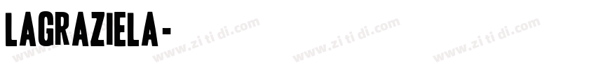LaGraziela字体转换