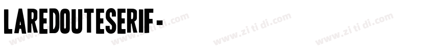 LaRedouteSerif字体转换