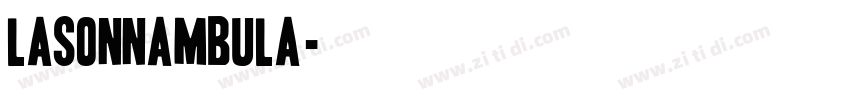 LaSonnambula字体转换